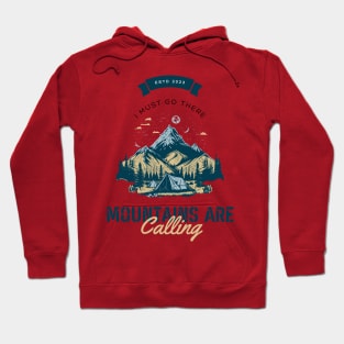 The Mountains Are Calling I Must Go Hoodie